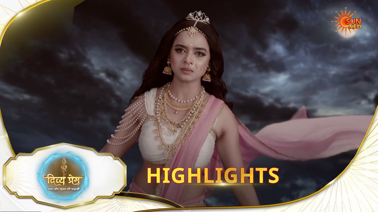 Divya Prem | Highlights | 11 Mar 2026 | Hindi Serial | Sun Neo