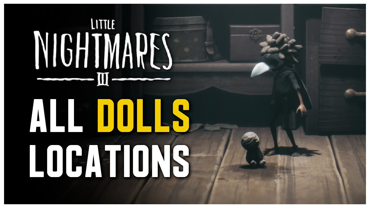 Little Nightmares 3 - All Dolls Locations (Loose Threads Trophy / Achievement Guide)