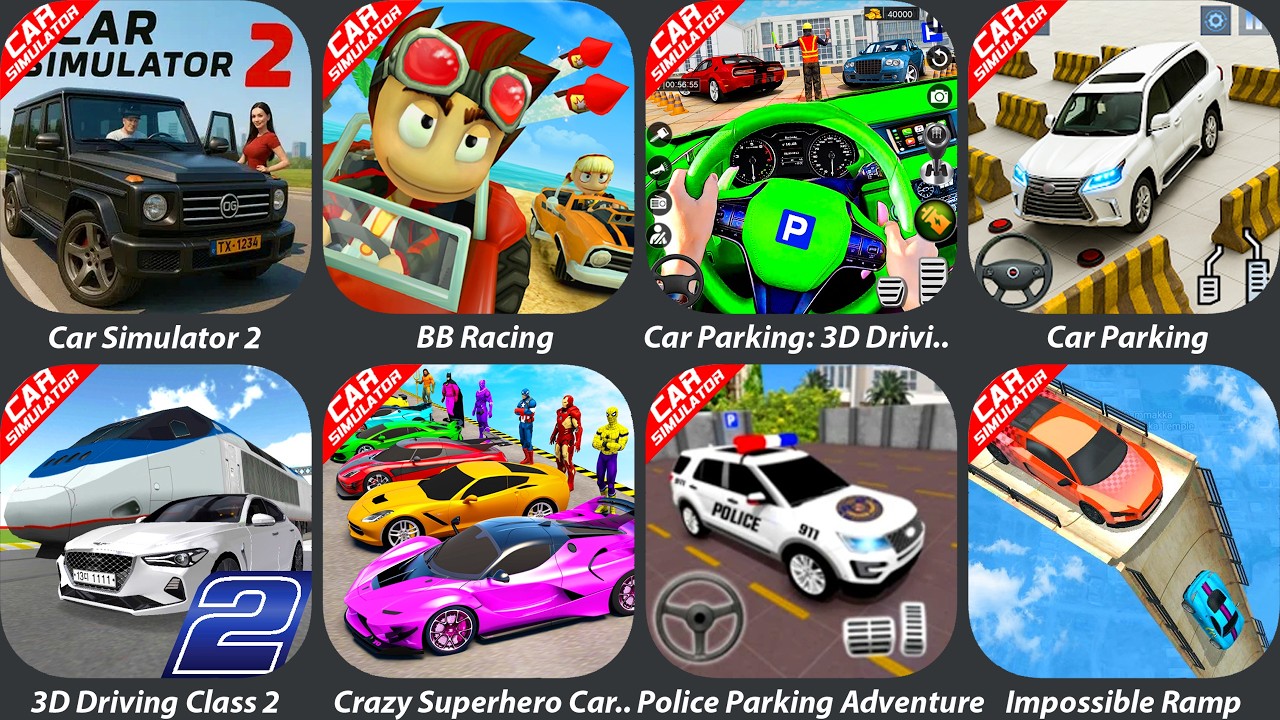 BB Racing,Car Simulator 2,Car Parking: 3D Driving,Impossible Ramp Car Stunt,3D Driving Class 2