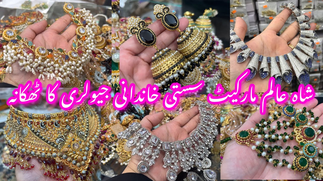 Shahalam Market Lahore -Crush, Turkish,rajwadi & nauraten,jewellery Shopping_local Bazar Pakistan