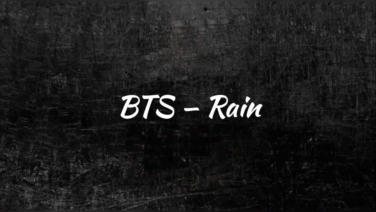 BTS (방탄소년단)  'Rain'  [Hangul lyrics]