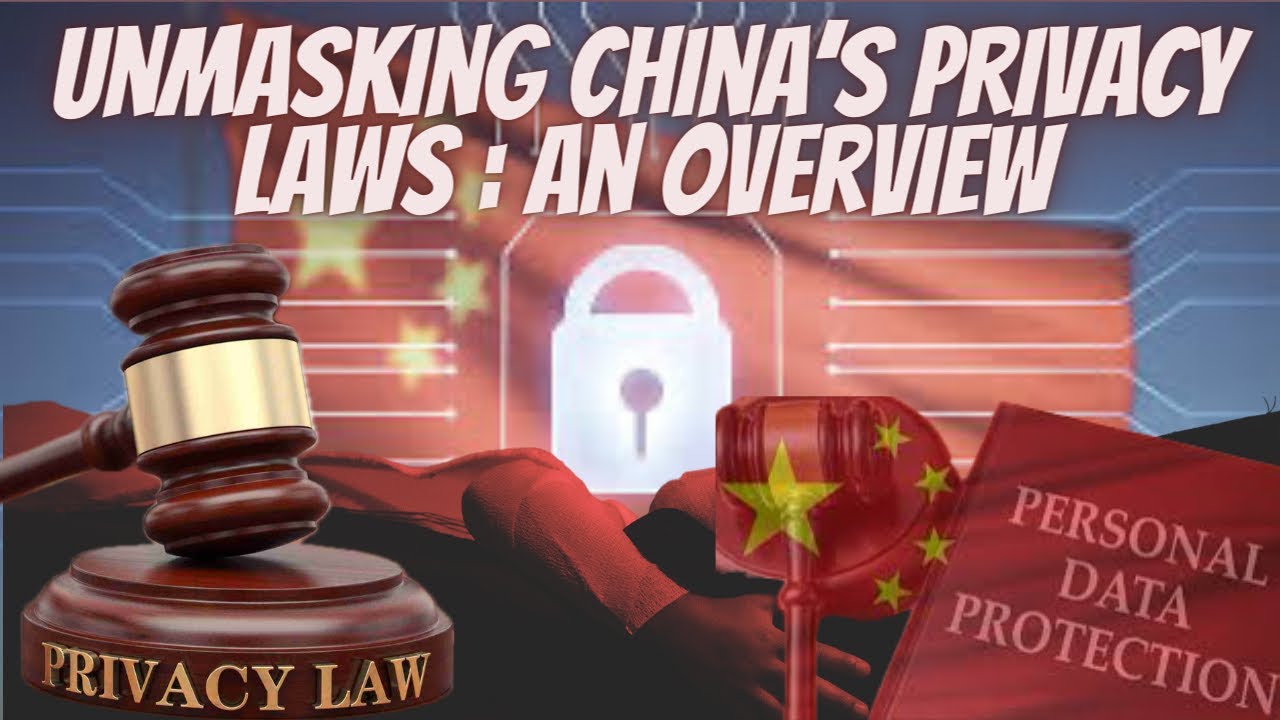 China&rsquo;s privacy policy: An overview of