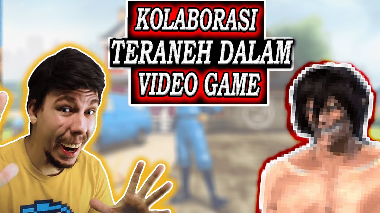 Game dengan Kolaborasi ga masuk akal