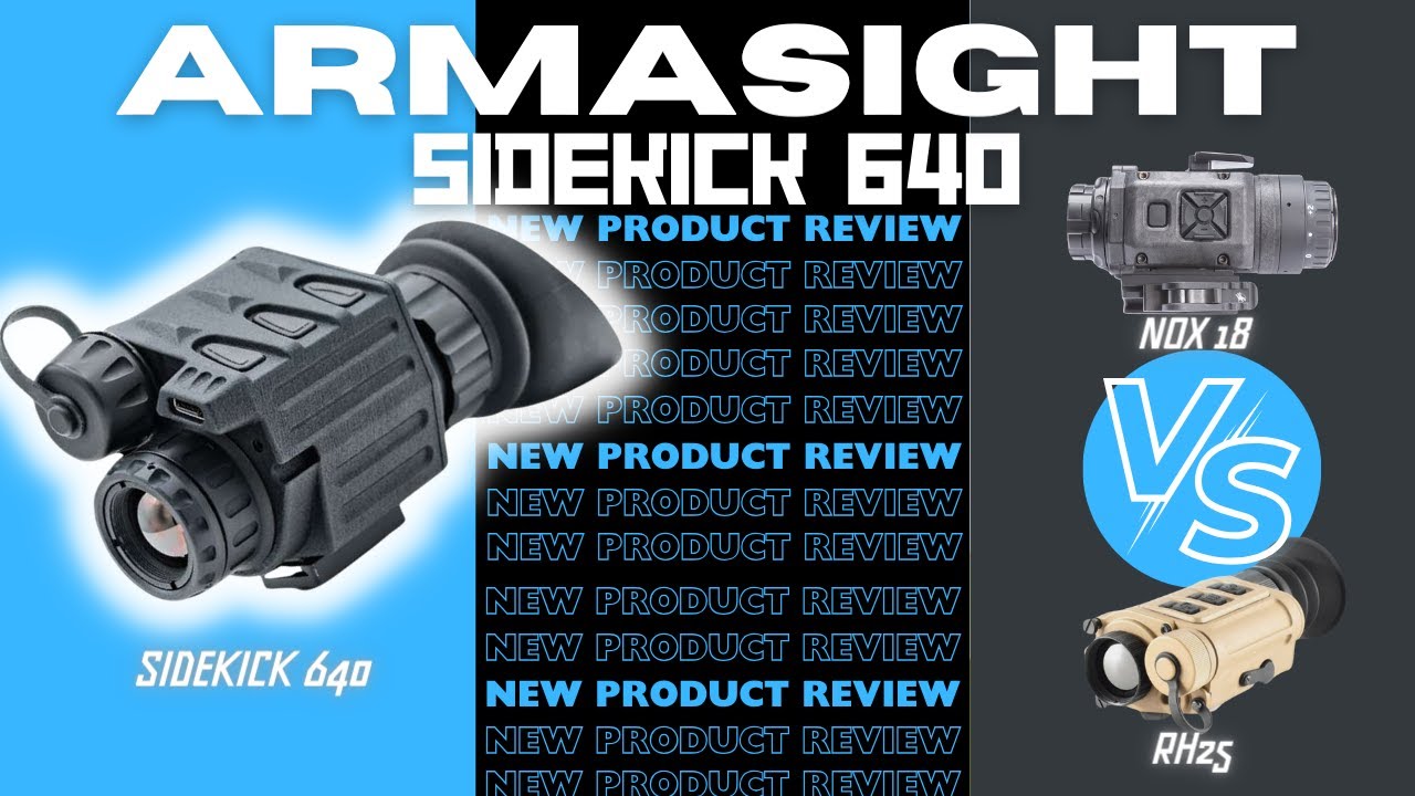 Armasight SIDEKICK 640 против RH25 и NOX 18 — битва тепловизионных монокуляров
