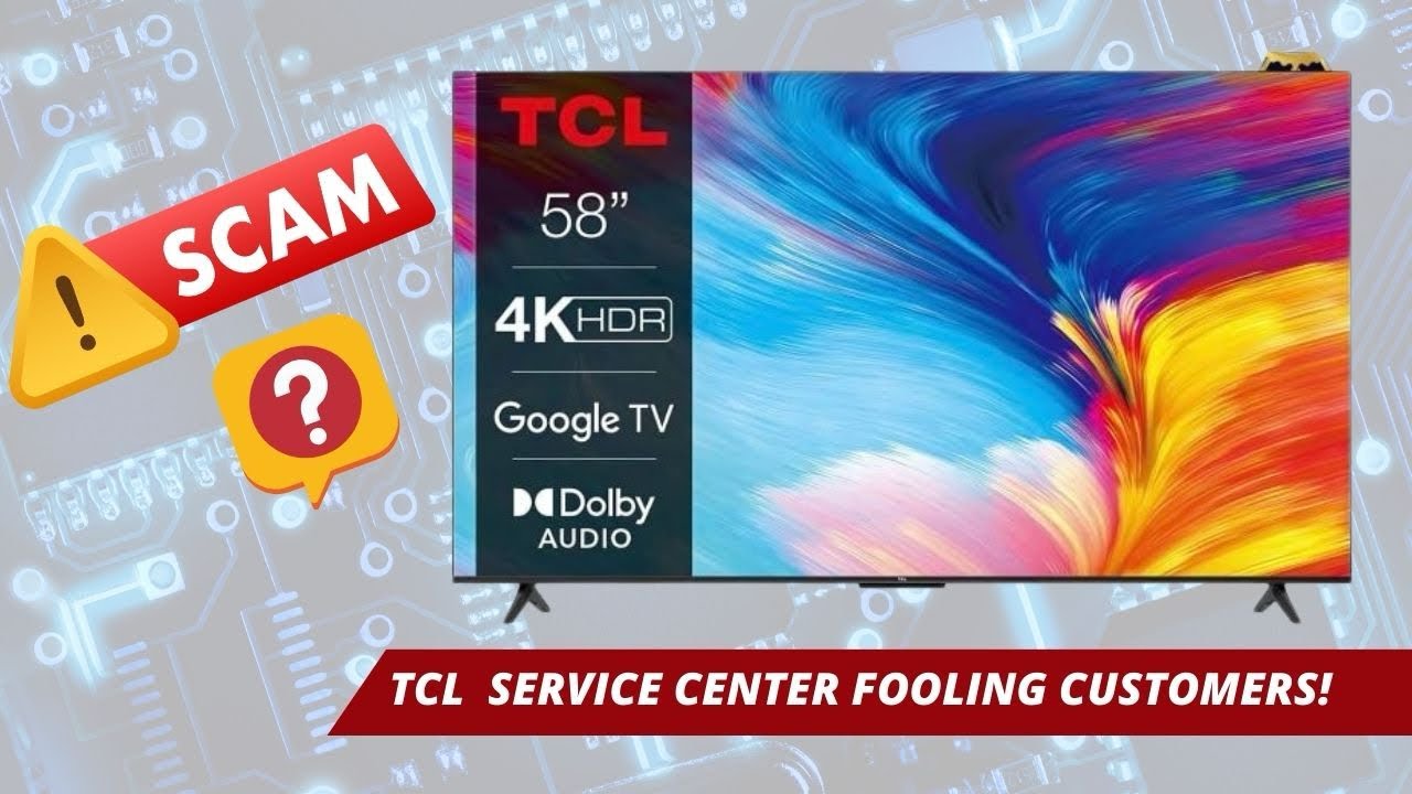 TCL TV review | Bad customer service by TCL service center | 