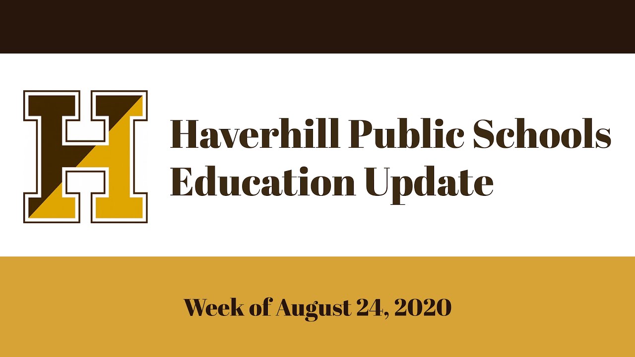 Haverhill Public Schools Education Update - Week of August 24, 2020