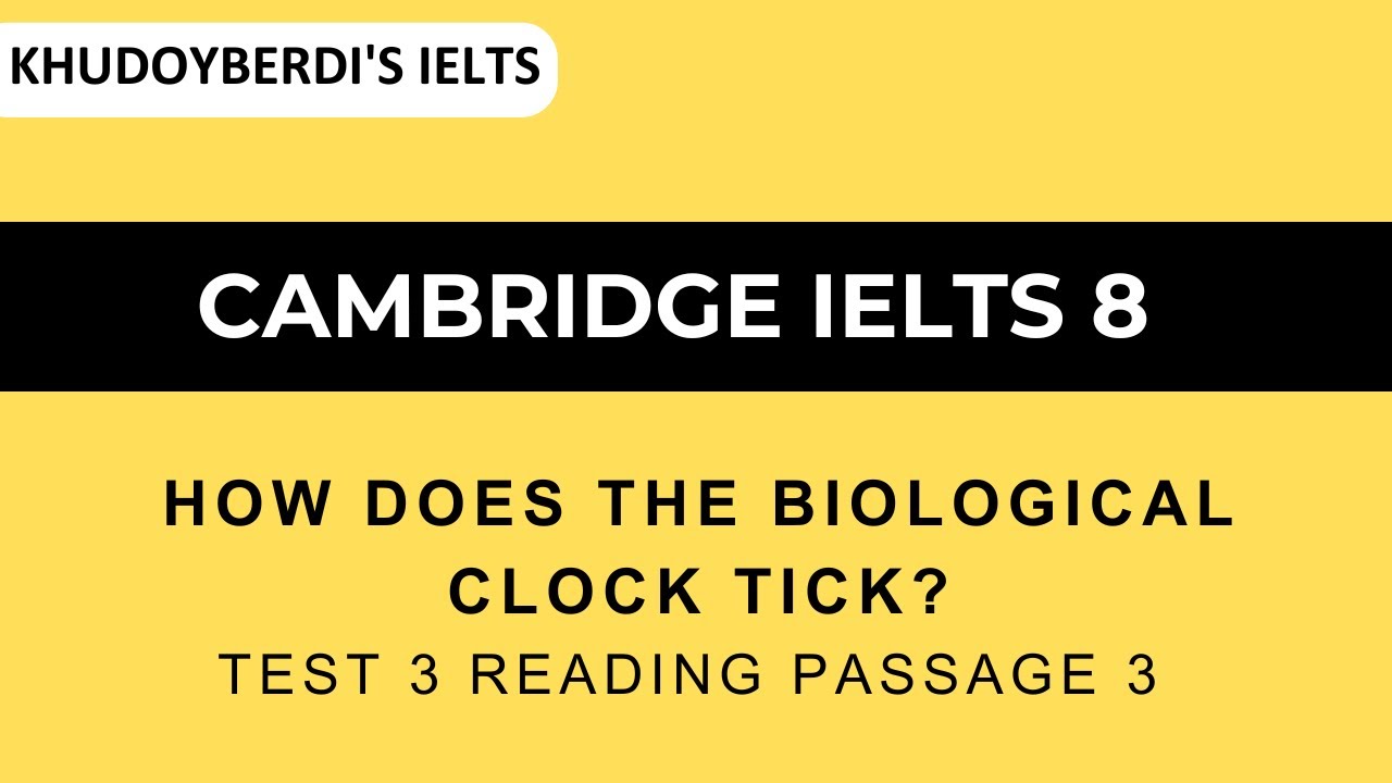 Cambridge IELTS 8 Test 3 Reading Passage 3 | How does the biological clock tick?
