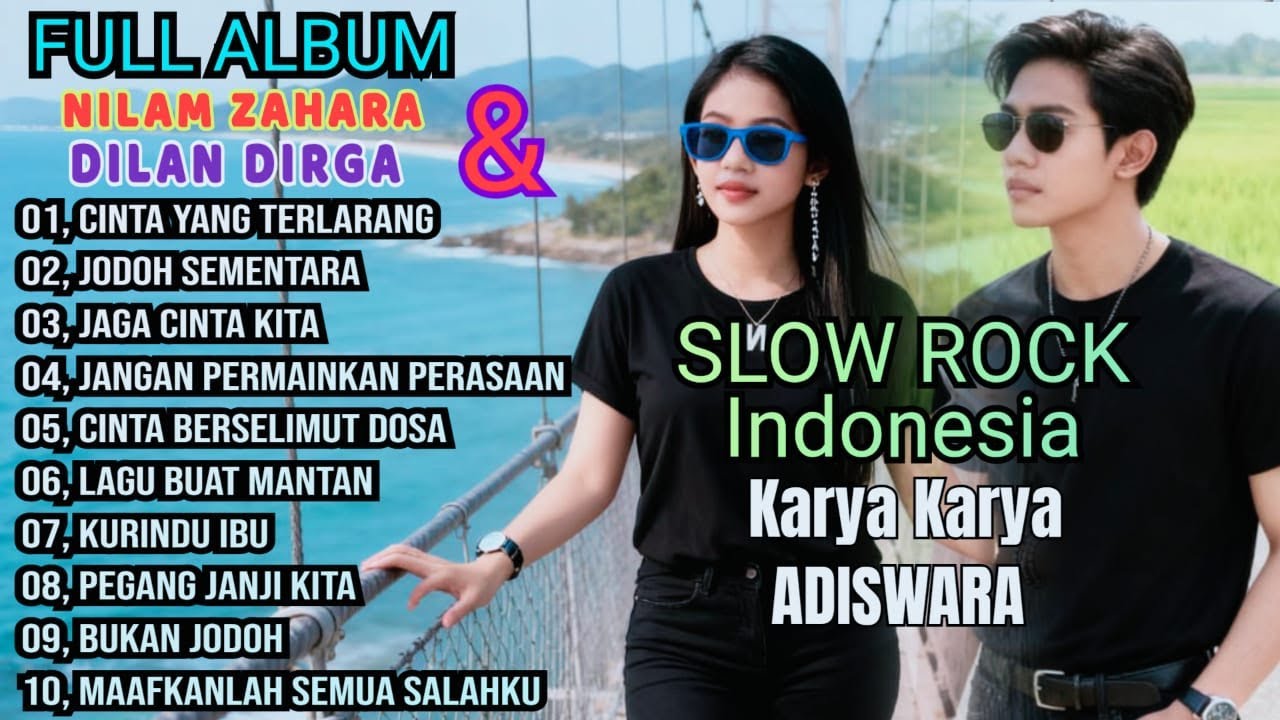 Kumpulan Lagu Slow Rock Melayu Indonesia - Nilam Zahara - Dilan Dirga - Lagu Sedih Lagu Galau