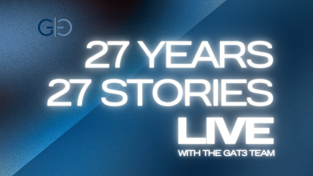 Gat3 | 27 Years, 27 Stories - Episode 27: The Final Episode