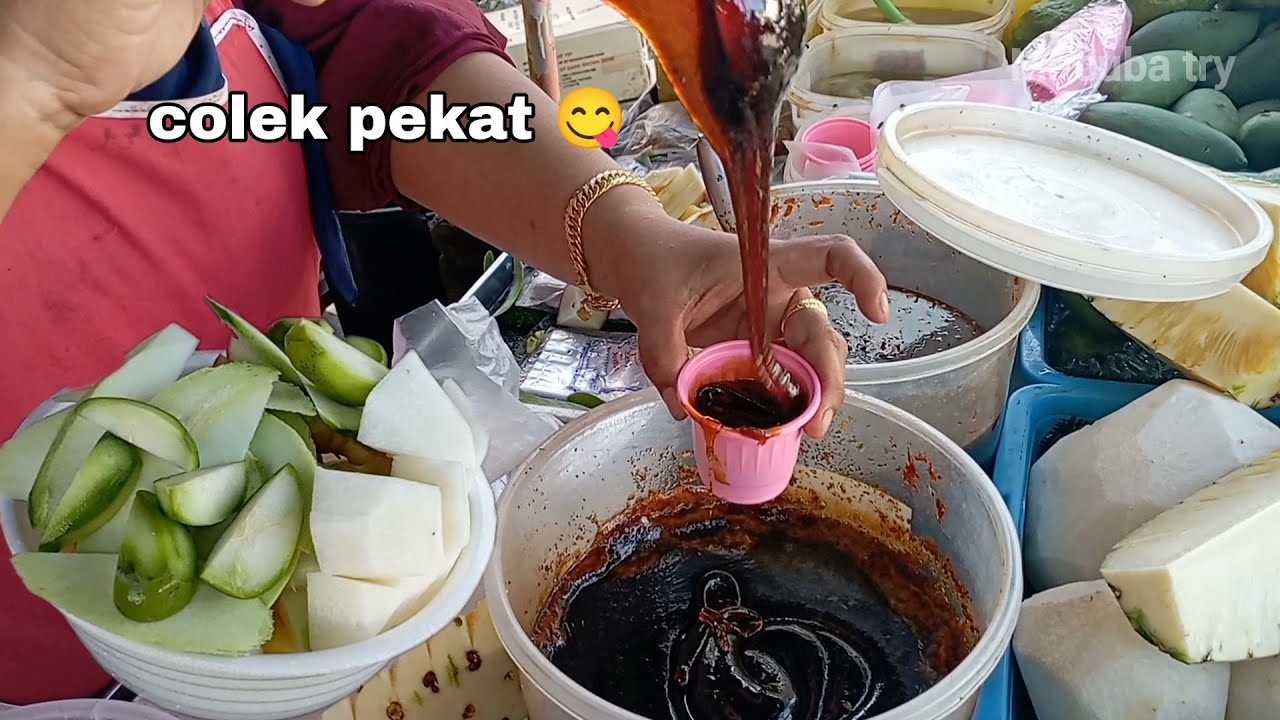 MAKANAN JALAN MALAYSIA- colek buah buahan manis  makanan Kelantan