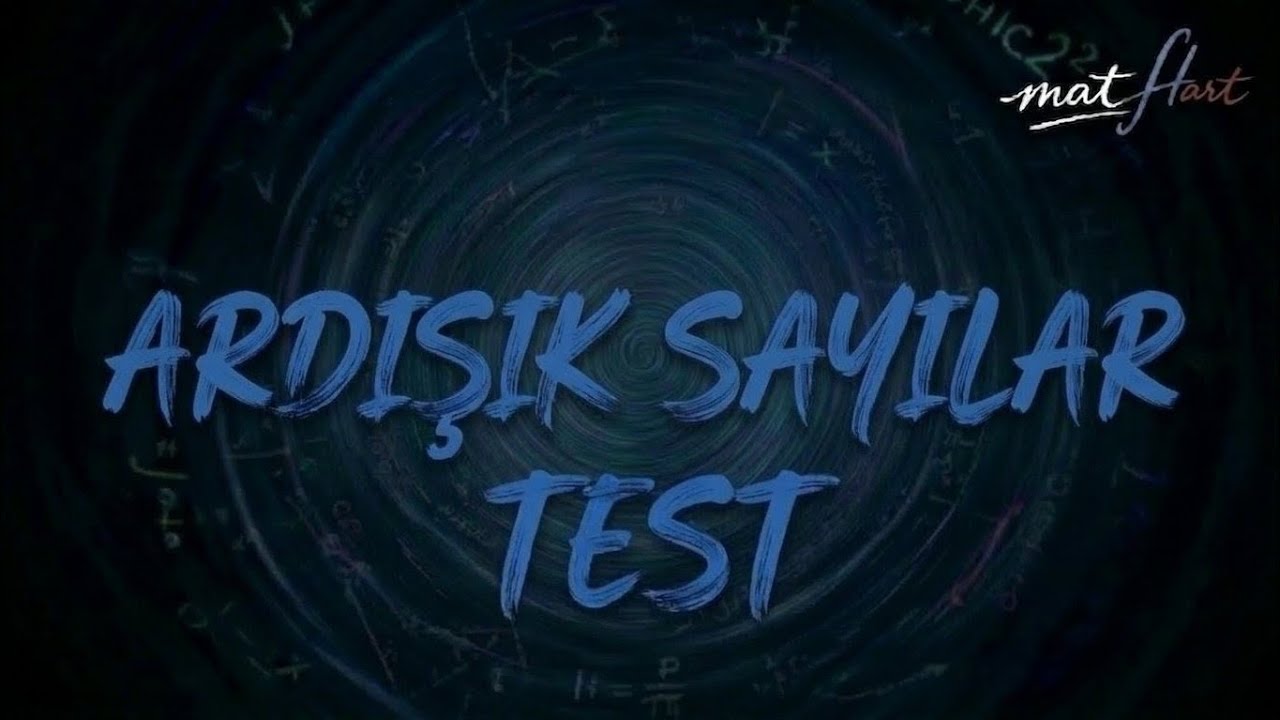 ARDIŞIK SAYILAR TESTİ