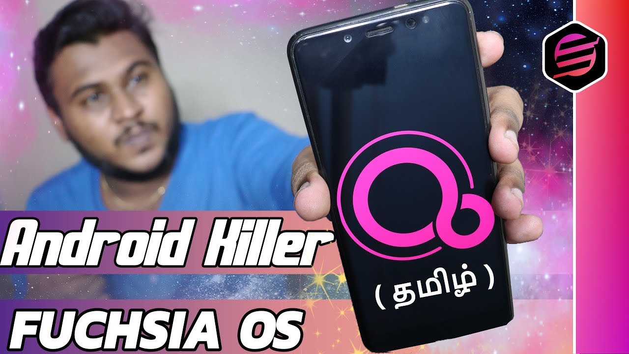 இனி Android போன் வராது - Android Killer Fuchsia OS Demo