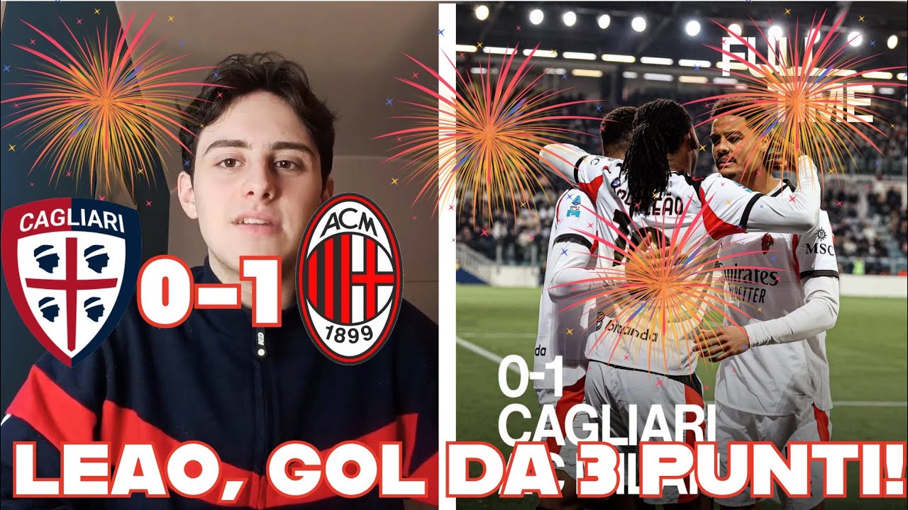 LEAO,GOL DA 3 PUNTI! ESPUGNATA L'UNIPOL DOMUS | CAGLIARI 0-MILAN 1