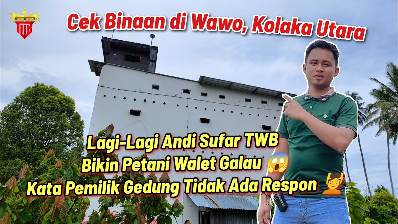 Lagi-Lagi Andi Sufar Bikin Petani Walet Galau🤦 Cek Binaan di Wawo, Kolaka Utara.
