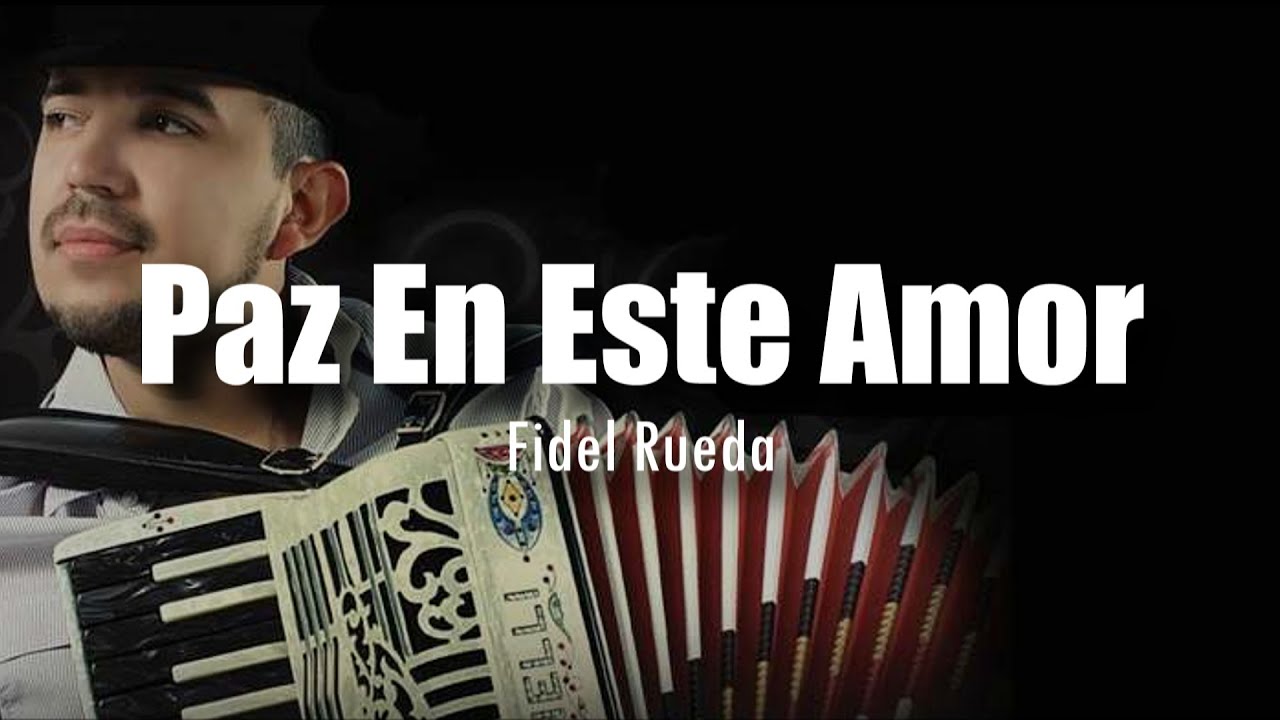 [LETRA] Fidel Rueda - Paz En Este Amor
