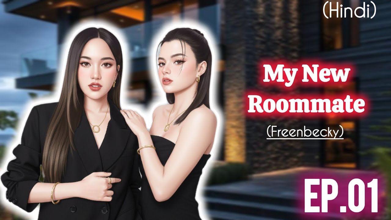 Ep.01/pehli mulakat /Freenbecky/my new roommate/lesbian lovestory 🌈