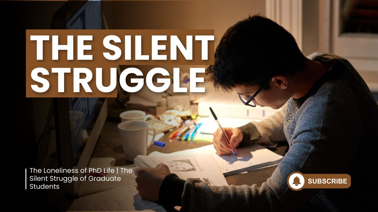 The Loneliness of PhD Life | The Silent Struggle of Graduate Students