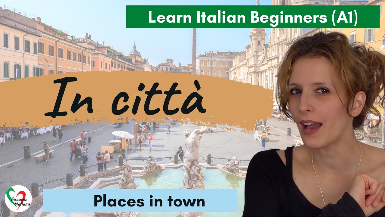 13. Learn Italian Beginners (A1): Places in town