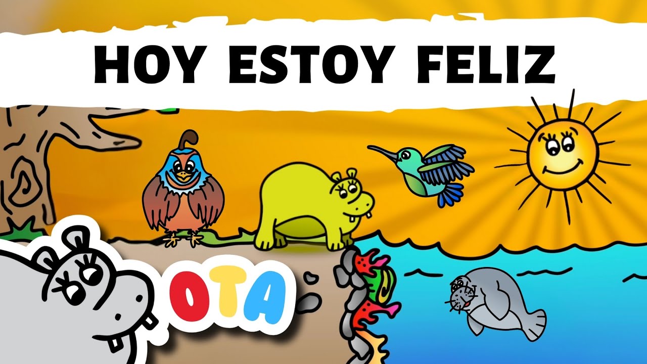 Aprende a estar feliz con OTA El Hipopótamo -Cantando se aprende mejor- (Hoy Estoy Feliz)