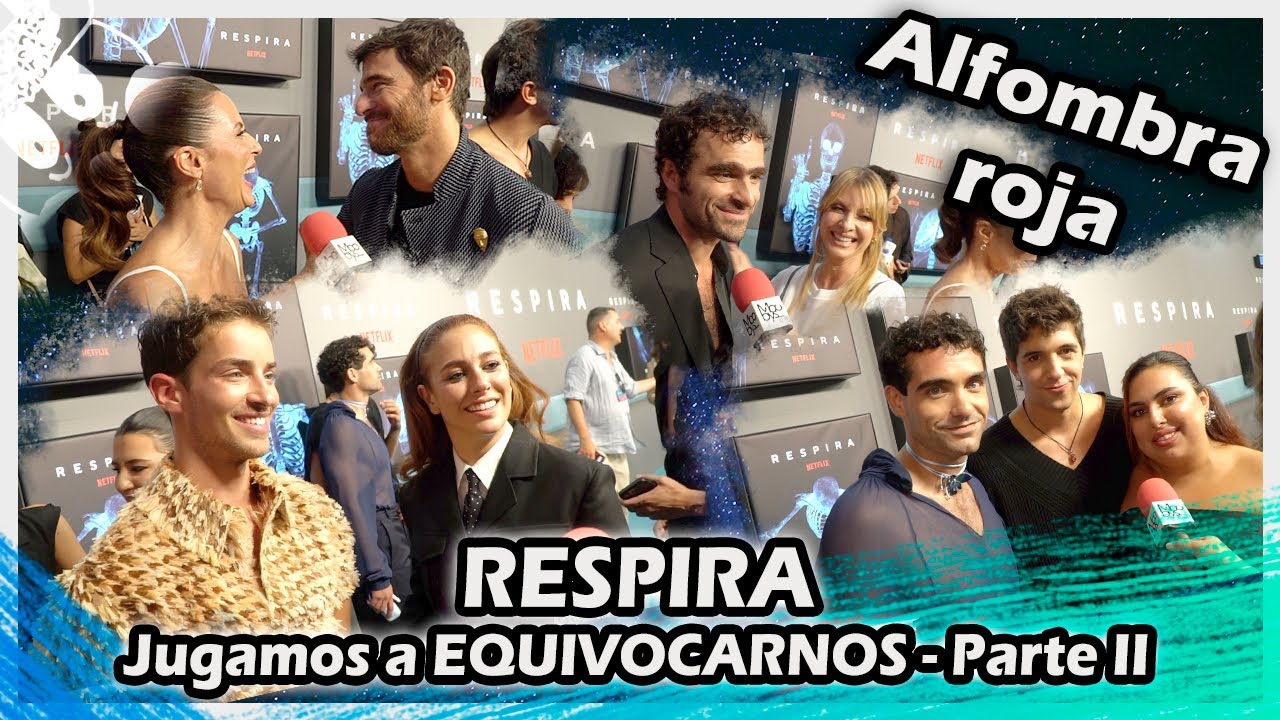 PREMIERE de Respira : Jugamos a EQUIVOCARNOS con Najwa Nimri, Manu Ríos, Blanca Suárez y el reparto