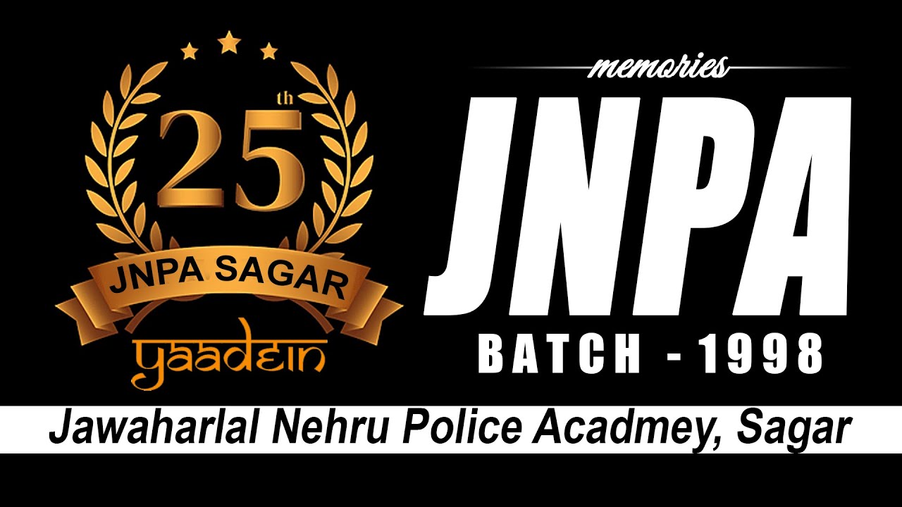 Yaadein | Jawaharlal Nehru Police Academy, Sagar | Batch-1998 | @memories