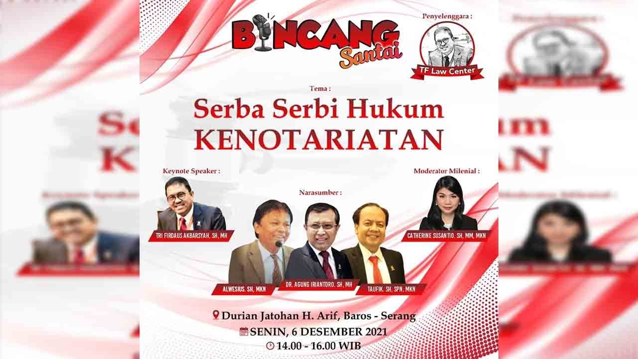 Bincang Santai (Serba Serbi Hukum Kenotariatan)