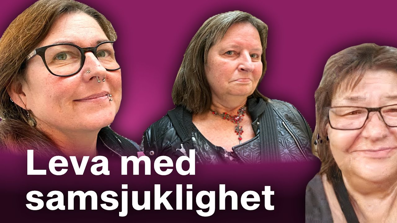 Maj Grandmo, Petra Rohrer och Ylva K Larsson - Att leva med samsjuklighet