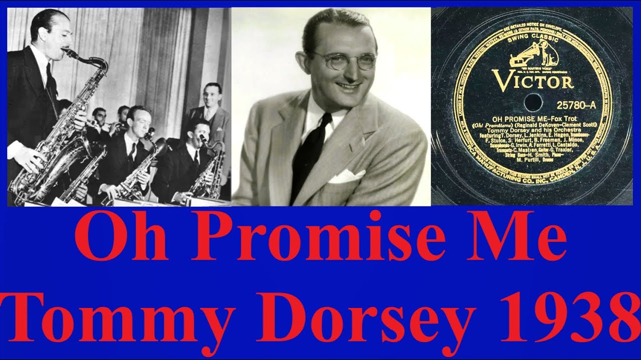 Oh Promise Me - Tommy Dorsey - 1938