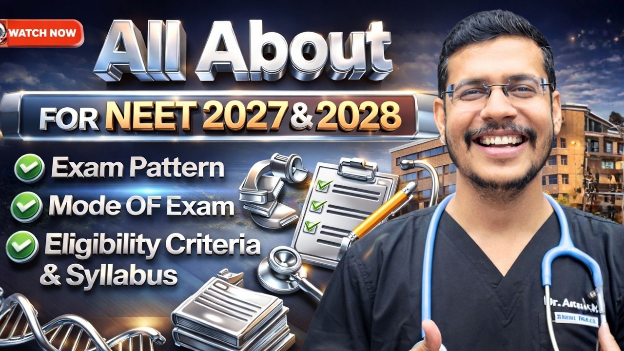 All About NEET 2027 & NEET 2028 | Exam Pattern & Mode | Eligibility Criteria & Syllabus | Dr. Anand 