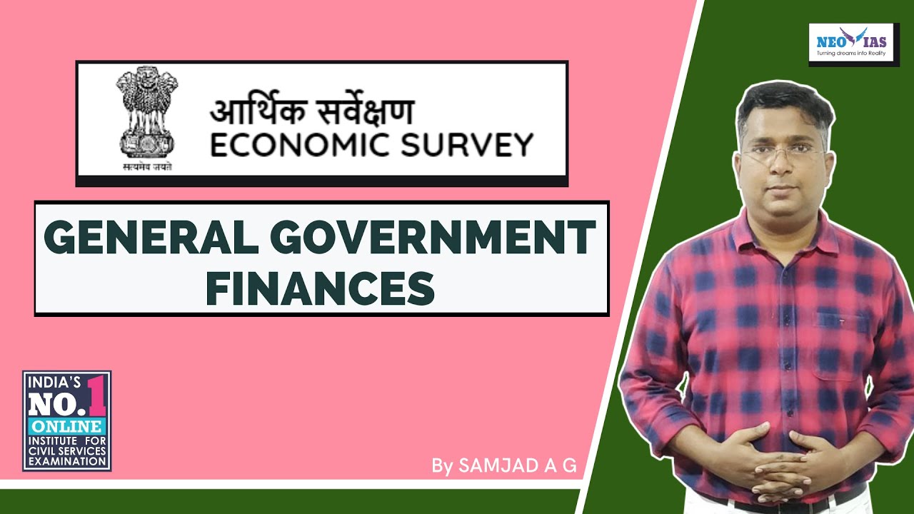 GENERAL GOVERNMENT FINANCES | ECONOMIC SURVEY (2020-21) | INDIA'S BEST ECONOMY CLASSES | Ekam IAS