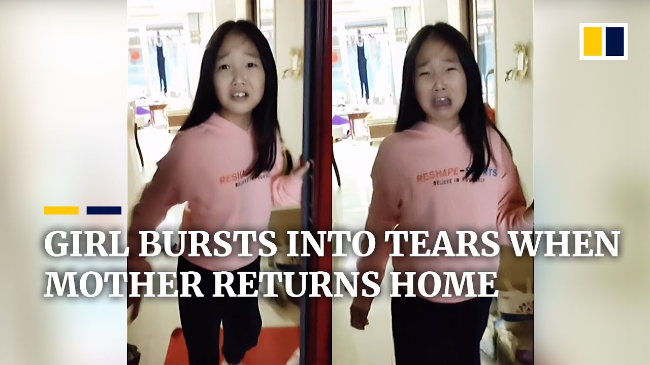 Chinese girl bursts into tears when mother returns home