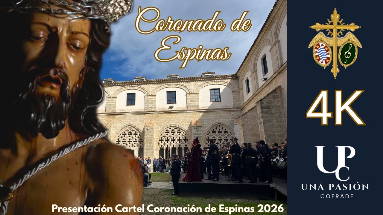 4K | Coronado de Espinas | La Sentencia, Cartel La Albarizuela 2026 | Jerez UPC