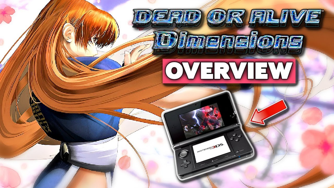 Dead Or Alive 4.5 Was On The Nintendo 3DS | DOA Dimensions Overview