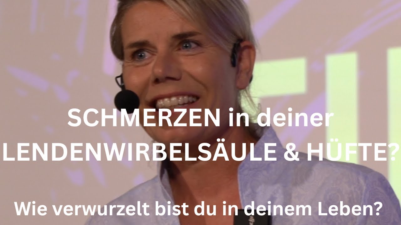 SCHMERZEN in deiner LENDENWIRBELS&Auml;ULE & H&Uuml;FTE? - Wie verwurzelt bist du in deinem Leben?