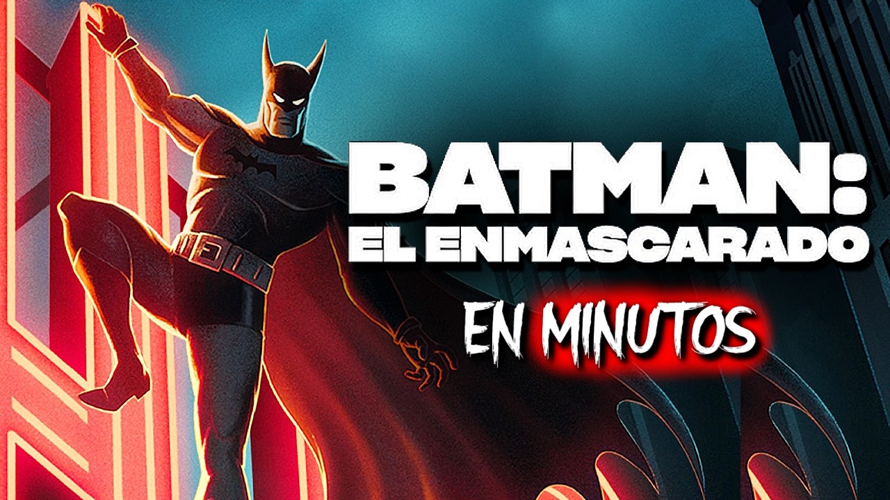 BATMAN: EL ENMASCARADO (Resumen) EN MINUTOS