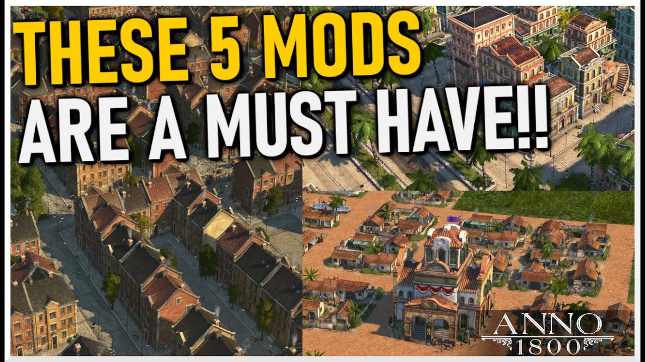 TOP 5 MUST-HAVE MODS in Anno 1800 For More Gameplay!
