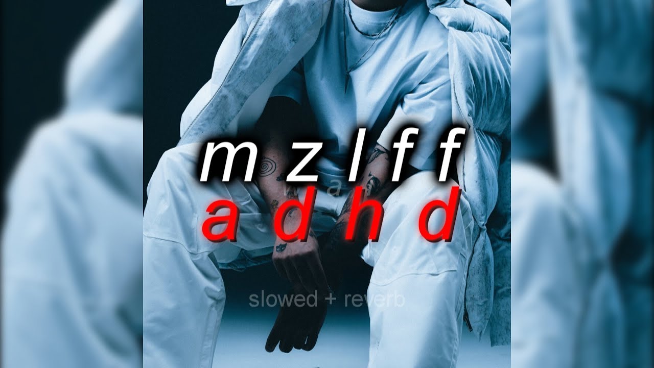 mzlff &mdash; adhd (FULL ALBUM) // slowed + reverb