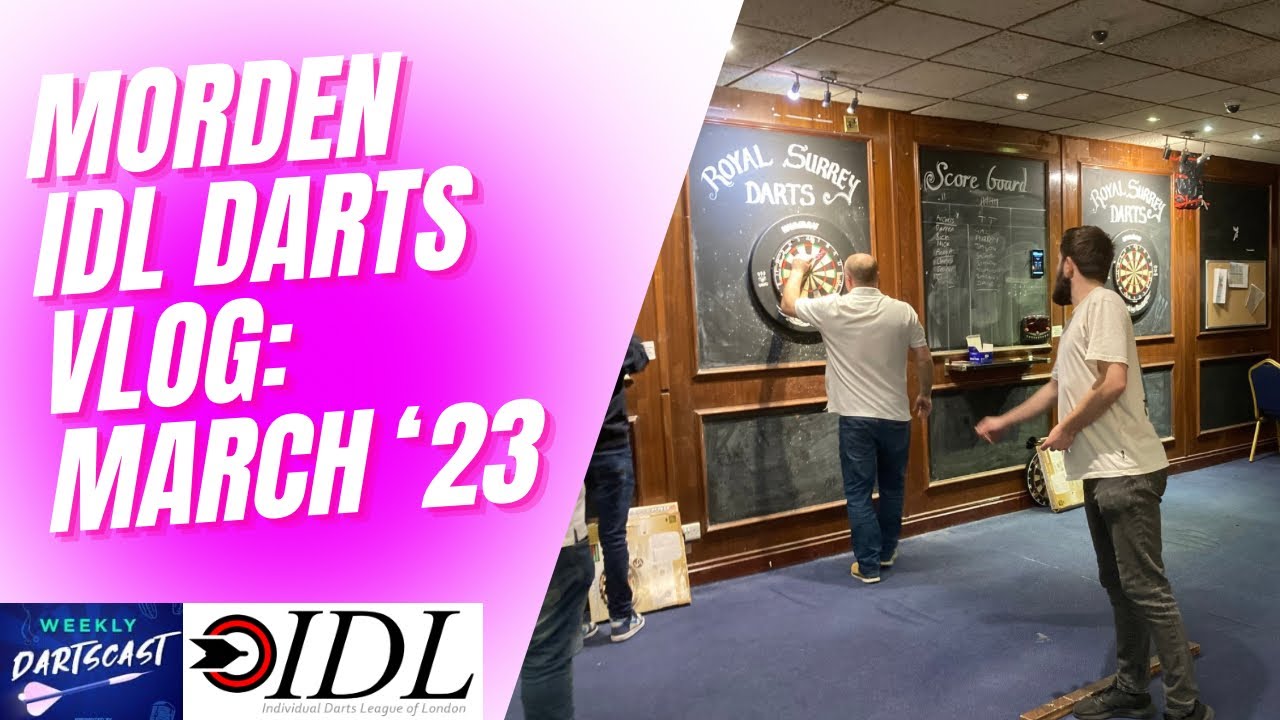 Morden Individual Darts League (theidl.co.uk) Open Vlog: March 2023