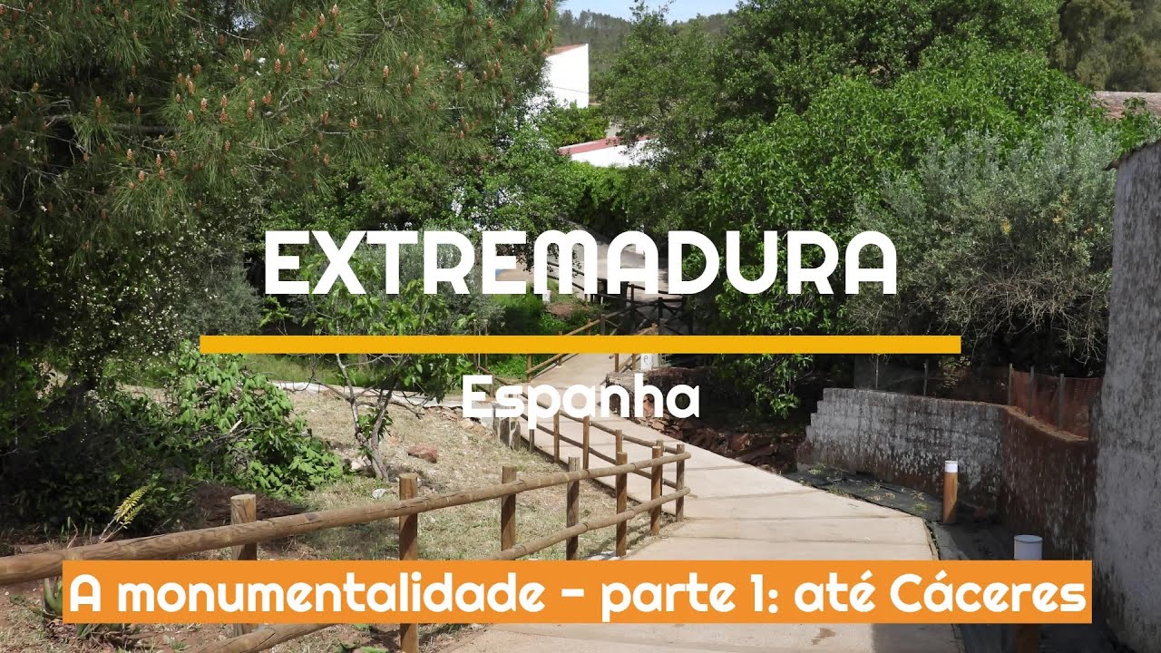 EXTREMADURA (Espanha) - Parte 1: Até Cáceres