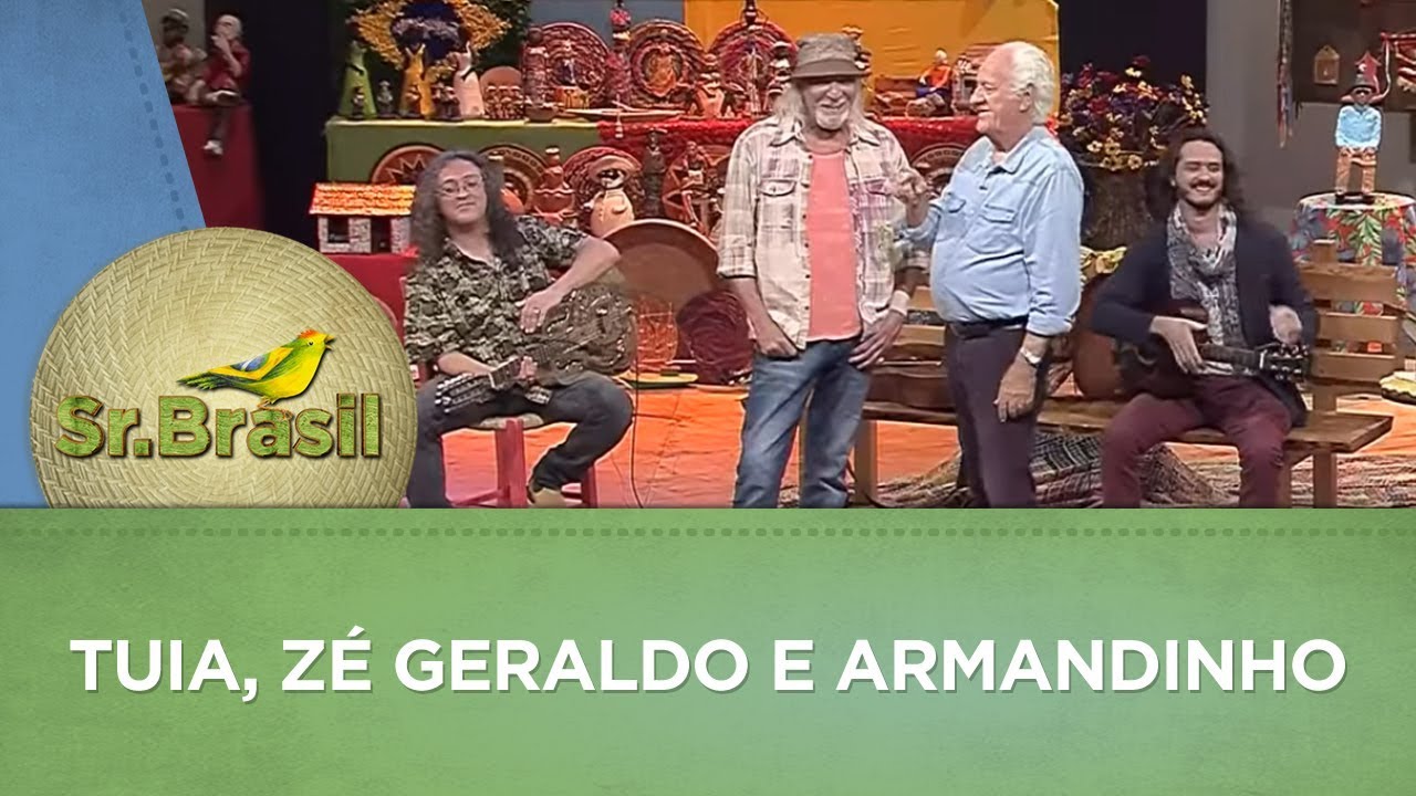 Sr. Brasil | Tuia, Zé Geraldo e Armandinho