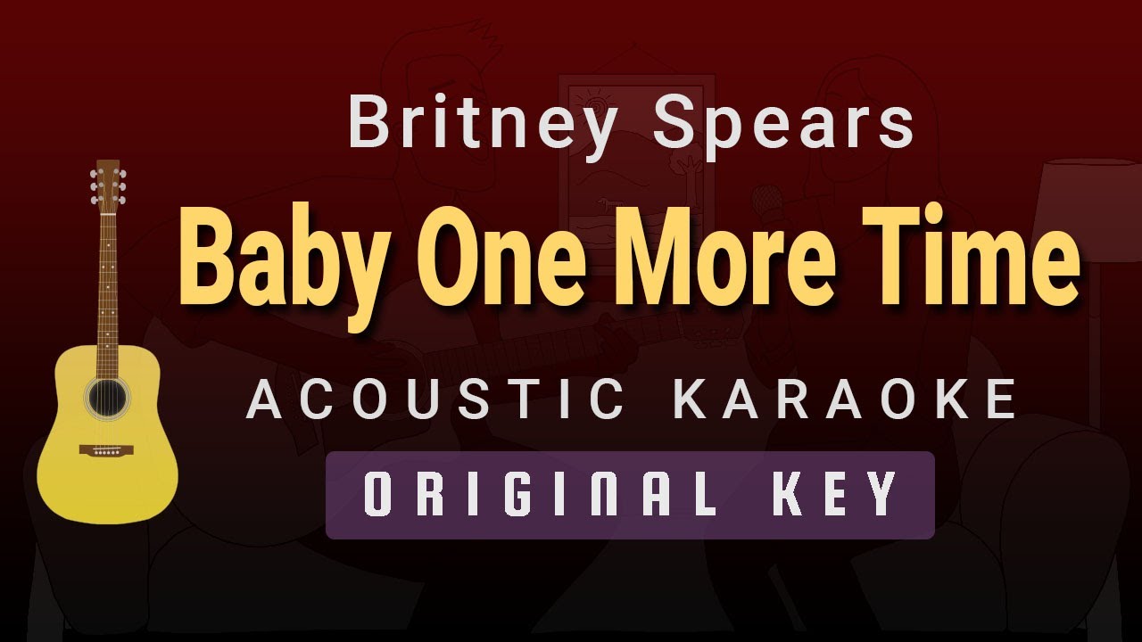 Baby One More Time - Britney Spears (Acoustic Karaoke)