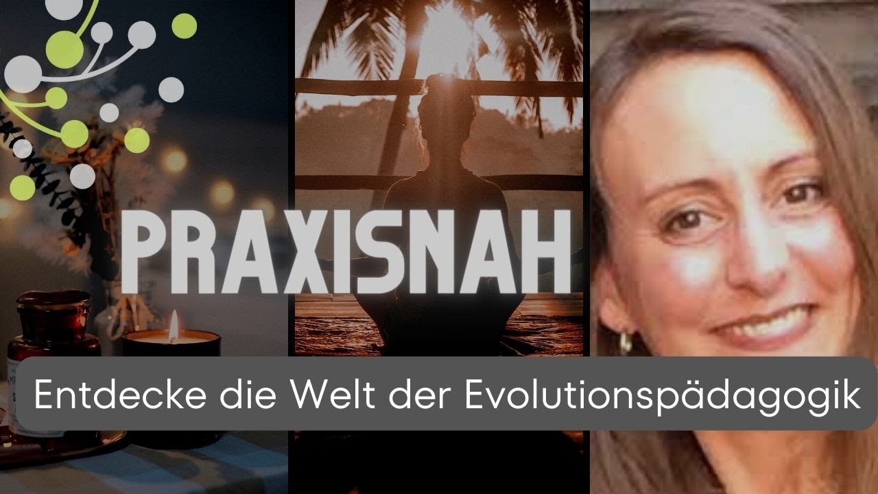 ENTDECKE die Welt der Evolutionspädagogik #bewusst-sein-helden