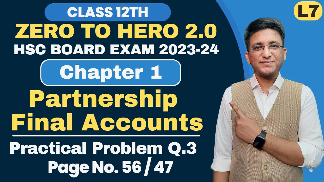 Chapter 1 || Partnership Final Accounts || Practical Problem Q.3 | Page No. 56 | Class 12th |
