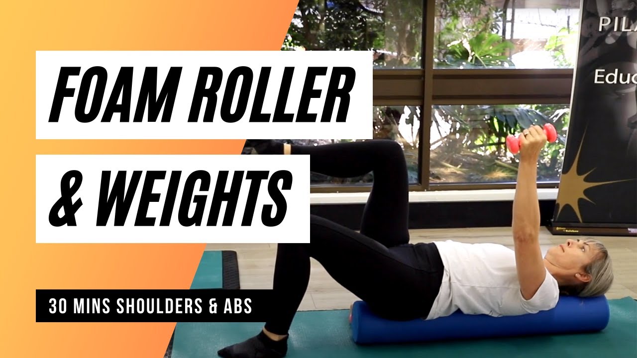 30 MINUTE PILATES FOAM ROLLER & WEIGHTS WORKOUT