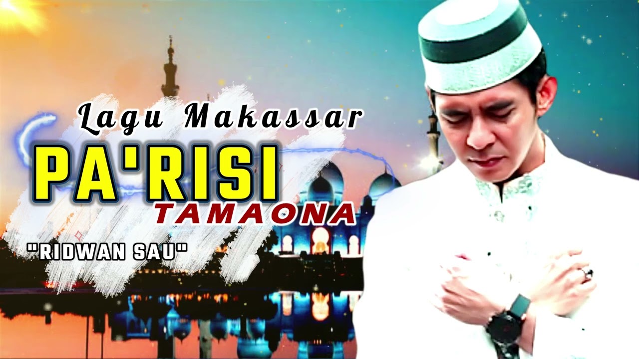Ridwan Sau - PARISI TAMAONA -  Lagu Makassar Top , Lagu Lagu Makassar Viral