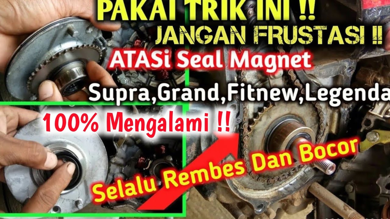 Trik Atasi Seal Magnet Supra Grand Yang Rembes Dan Bocor Terus !!