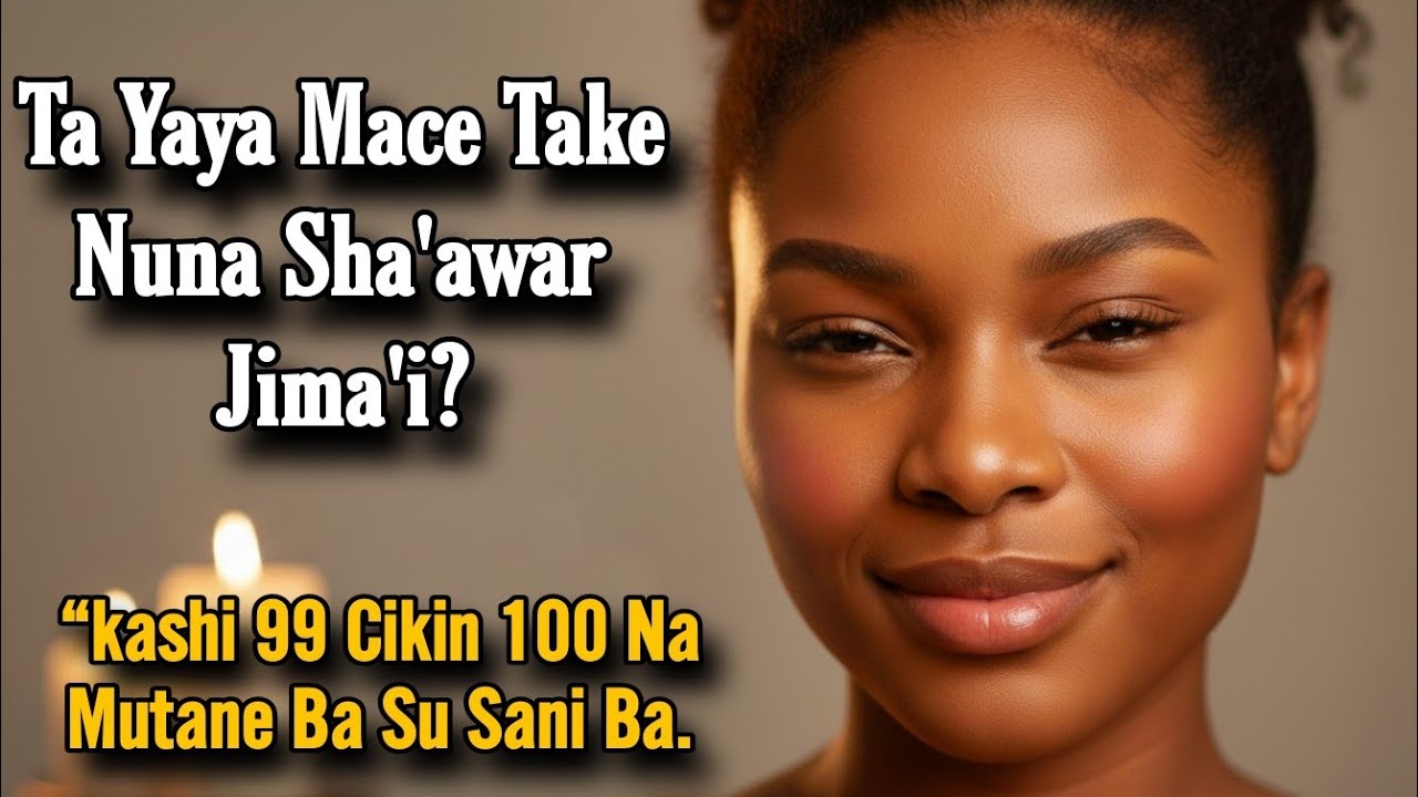 Ta yaya mace take nuna sha'awar || sirrin Halitta 