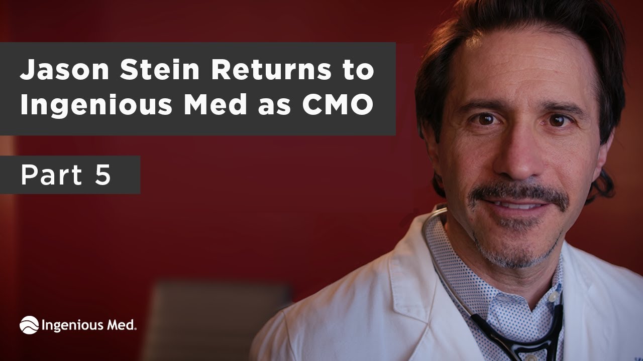 Co-Founder Jason Stein Returns to Ingenious Med as CMO - Part 5
