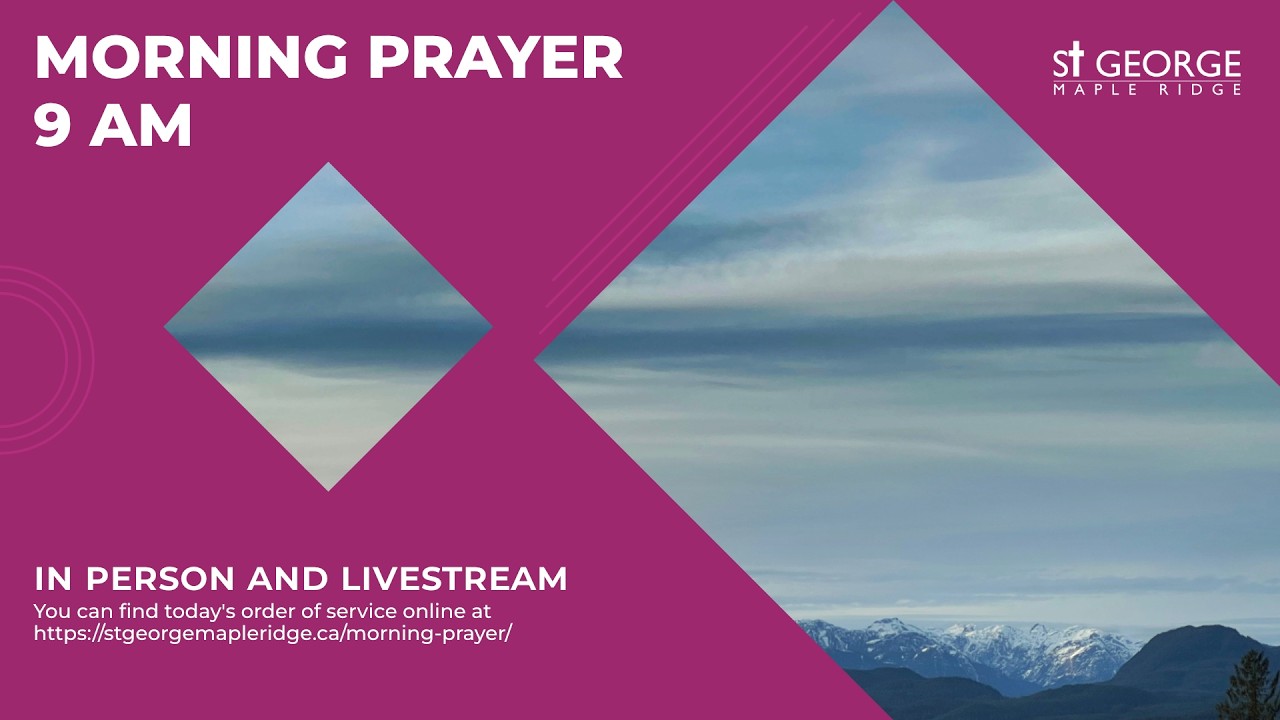 Morning Prayer for February 27, 2026 // St George Maple Ridge//Anglican Church of Canada
