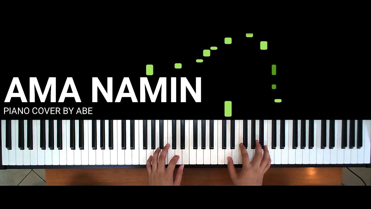 Ama Namin - Piano Cover